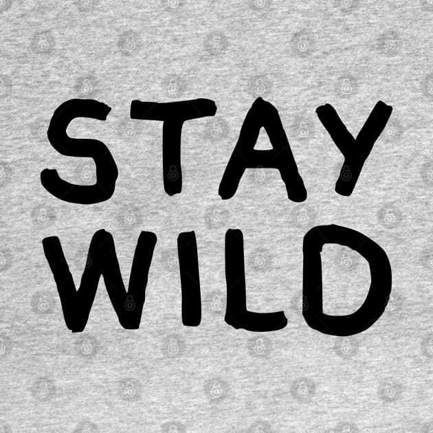 Stay Wild by hya_bm